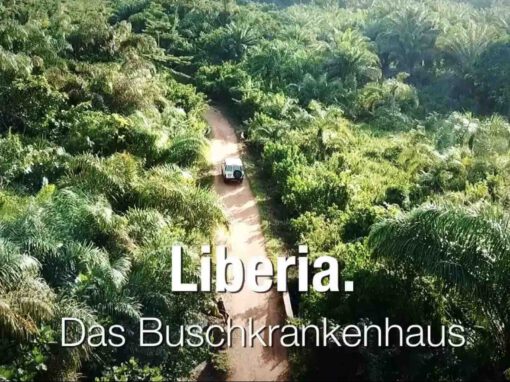 Liberia – das Buschkrankenhaus. Making Of.